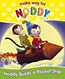 Book Noddy Builds a Rocket Ship free