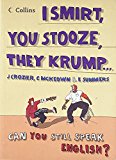 Book Collins I Smirt, You Stooze, They Krump: Can You Still Speak English? free