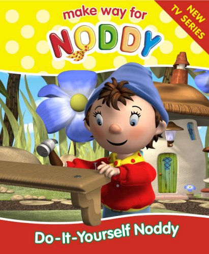 Book Do-it-yourself Noddy (make Way For Noddy) free