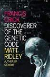 Book Francis Crick: Discoverer of the Genetic Code (Eminent Lives) free