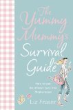 Book The Yummy Mummy's Survival Guide free