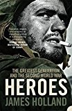 Book Heroes: The Greatest Generation and the Second World War free