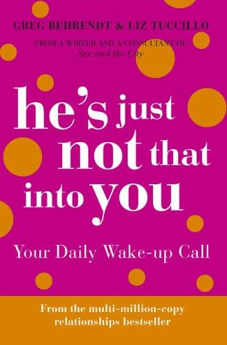 Book He's Just Not That Into You: The No-excuses Truth To Understanding Guys] (by: Greg Behrendt) [published: December, 2006] free