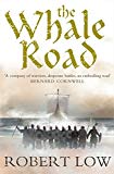 Book The Whale Road. Robert Low free