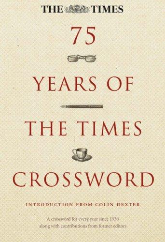 Book 75 Years of the Times Crossword: A Crossword for Every Year Since 1930 Along with Contributions from Former Editors free