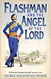 Book Flashman and the Angel of the Lord: From the Flashman Papers, 1858-59 free