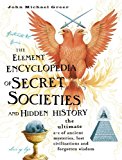 Book The Element Encyclopedia of Secret Societies and Hidden History free