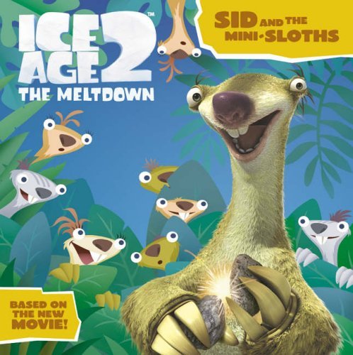 Book Ice Age 2 - The Meltdown : Sid and the Mini-Sloths free