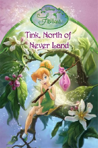 Book Tink, North of Never Land: Chapter Book No. 13 (Disney Fairies) free