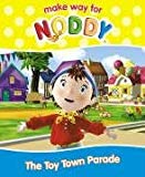 Book The Toy Town Parade ( " Make Way for Noddy " ) free