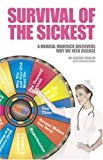 Book Survival of the Sickest: A Medical Maverick Discovers Why We Need Disease free