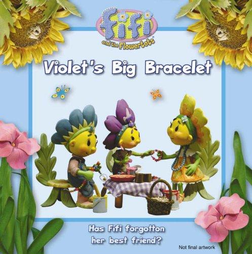 Book Violet's Big Bracelet: Read-to-Me Storybook ( " Fifi and the Flowertots " ) free
