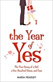 Book The Year Of Yes: The Story Of A Girl, A Few Hundred Dates, And Fate free