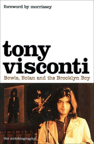 Book Tony Visconti: The Autobiography: Bowie, Bolan and the Brooklyn Boy free