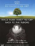 Book Who Do You Think You Are? Trace Your Family History Back to the Tudors (Bk. 3) free