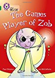 Book The Games Player of Zob (Collins Big Cat) free