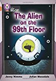 Book The Alien on the 99th Floor (Collins Big Cat) (Bk. 1) free