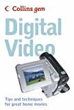 Book Collins Gem Digital Video: Tips and Techniques for Great Home Movies free