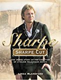 Book Sharpe Cut: The Inside Story Of The Creation Of A Major Television Series free