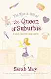 Book The Rise and Fall of the Queen of Suburbia: A Black-Hearted Soap Opera free