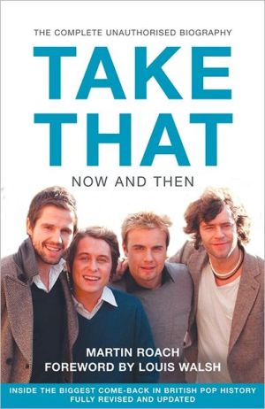 Book Take That – Now and Then: Inside the Biggest Comeback in British Pop History free