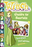 Book Guide to Secrets ( " W.i.t.c.h. " ) free