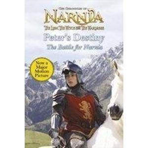 Book Peter's Destiny: The Battle for Narnia (The Chronicles of Narnia) free
