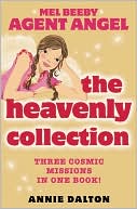 Book The Heavenly Collection: Three Amazing Missions in One Book! (Mel Beeby Agent Angel) free