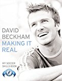 Book Making It Real : My Soccer Skills Book [Paperback] [Sep 18, 2006] David Beckham free