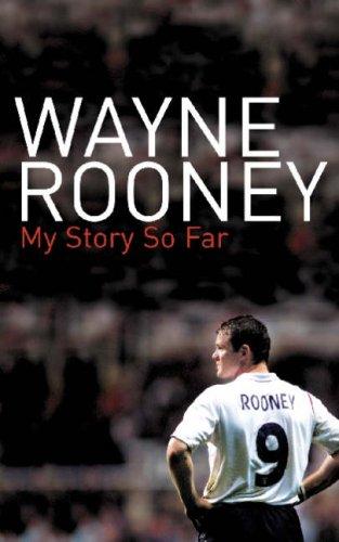 Book Wayne Rooney: My Story So Far free