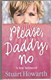 Book Please, Daddy, No: A Boy Betrayed free