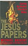 Book The Jesus Papers: Exposing the Greatest Cover-Up in History free