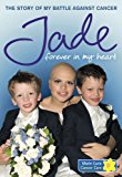 Book Forever in My Heart: The Story of My Battle Against Cancer free
