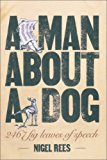 Book A Man About a Dog: Euphemisms and Other Examples of Verbal Squeamishness free