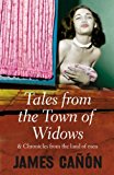 Book Tales from the Town of Widows: And Chronicles from the Land of Men[ TALES FROM THE TOWN OF WIDOWS: AND CHRONICLES FROM THE LAND OF MEN ] by Canon, James (Author) Dec-26-07[ Paperback ] free