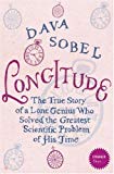 Book Longitude: The Story of a Lone Genius Who Solved the Greatest Scientific Problem of His Time (Stranger Than...) free