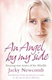 Book An Angel by My Side: Amazing True Stories of the Afterlife free