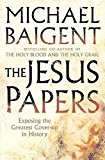 Book The Jesus Papers: Exposing the Greatest Cover-Up in History free
