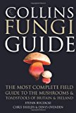 Book Collins Fungi Guide: The most complete field guide to the mushrooms and toadstools of Britain & Ireland: The Most Complete Field Guide to the Mushrooms and Toadstools of Britain and Europe free