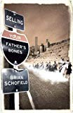 Book Selling Your Father's Bones; The Epic Fate of the American West free