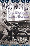 Book Mad World: Evelyn Waugh and the Secrets of Brideshead free
