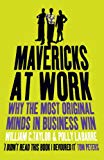 Book Mavericks at Work: Why the most original minds in business win free