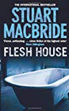 Book Flesh House: The International Bestseller (Logan McRae, Book 4) free