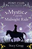 Book Mystic and the Midnight Ride (Pony Club Secrets) (Book 1) free
