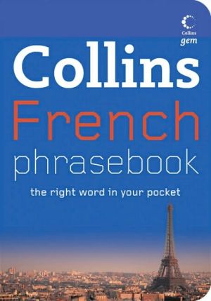 Book Collins French Phrasebook: The Right Word in Your Pocket (Collins Gem) free