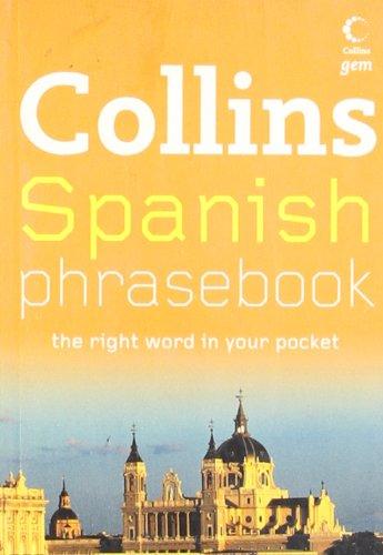 Book Collins Spanish Phrasebook: The Right Word in Your Pocket (Collins Gem) free