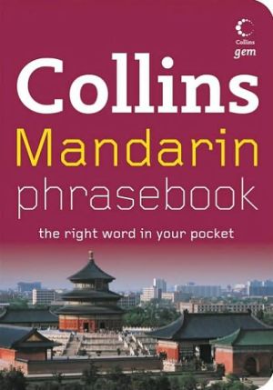 Book Collins Mandarin Phrasebook: The Right Word in Your Pocket (Collins Gem) free
