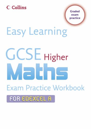 Book GCSE Maths Exam Practice Workbook for Edexcel A: Higher (Easy Learning) free