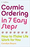 Book Cosmic Ordering in 7 Easy Steps: How to make life work for you free