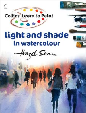 Book Learn to Paint: Light and Shade in Watercolour (Collins Learn to Paint Series) free